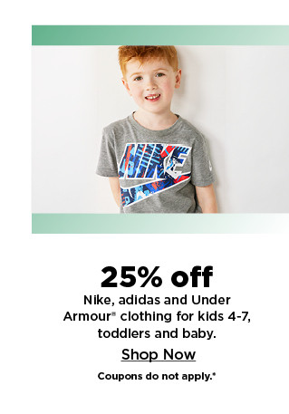 25% off nike, adidas and under armour clothing for kids 4-7 toddlers and baby. shop now.