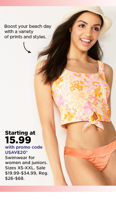 starting at 15.99 with promo code USAVE20 swimwear for women and juniors