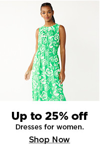 shop up to 25% off dresses for women