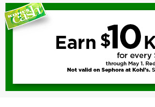 earn $10 kohls cash for every $50 spent. not valid on sephora at kohl's. shop now.