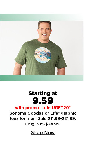 starting at 9.59 with promo code UGET20 on sonoma goods for life graphic tees for men. shop now.