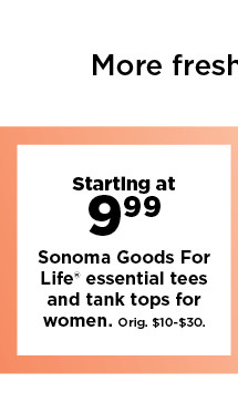 starting at 9.99 Sonoma Goods For Life essential tees and tank tops for women. shop now.