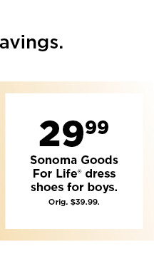 29.99 sonoma goods for life dress shoes for boys. shop now.