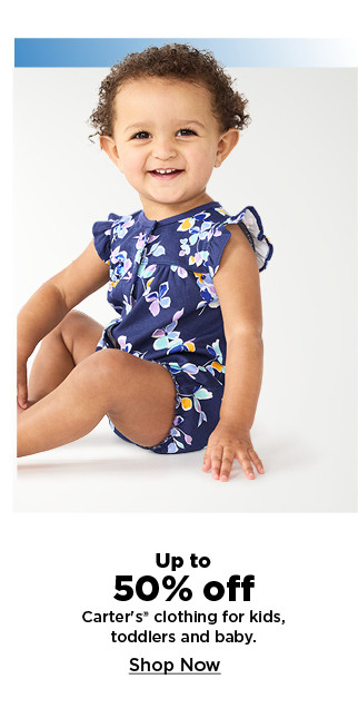 up to 50% off carters clothing for kids toddlers and baby, shop now.