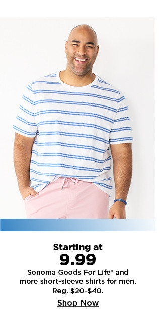 starting at 9.99 sonoma goods for life and more short sleeve shirts for men. shop now.