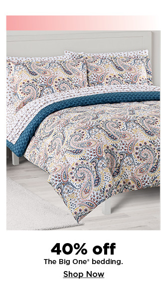 40% off the big one bedding. shop now.