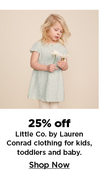 25% off on little co by lauren conrad clothing for baby, toddlers and kids. shop now.