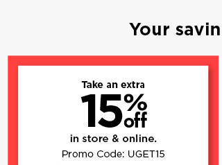 take an extra 15% off using promo code UGET15. shop now.