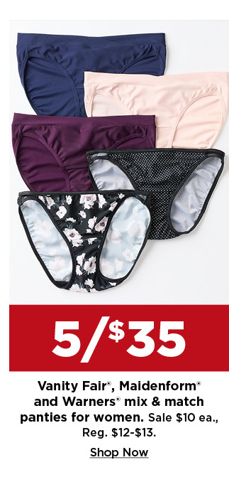 5 for $35 Vanity Fair, Maidenform and Warners mix and match panties for women. shop now.