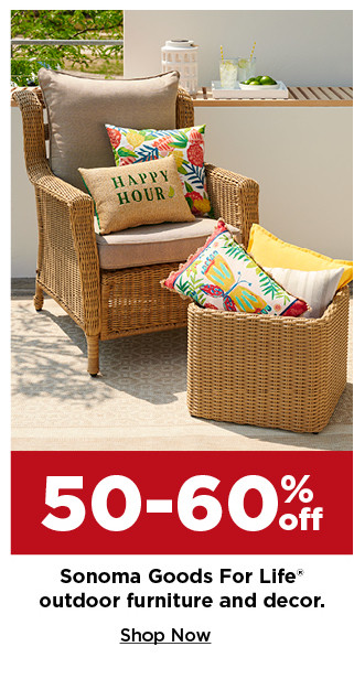 50-60% sonoma goods for life outdoor furniture and decor. shop now.