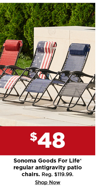 $48 sonoma goods for life antigravity patio chairs. shop now.