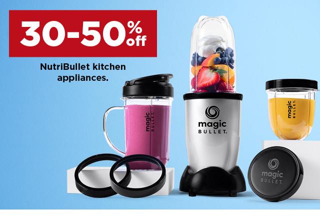 30-50% nutribullet kitchen appliances. shop now.