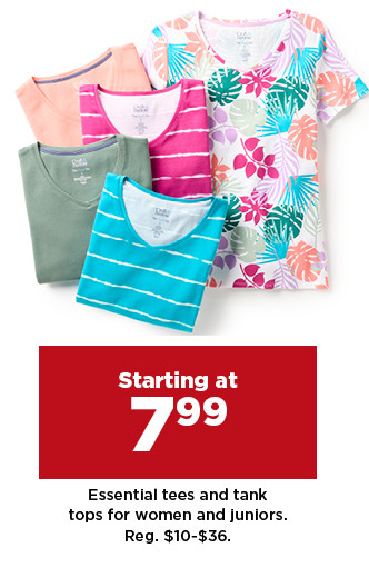 starting at 7.99 essential tees and tank tops for women and juniors. shop now.