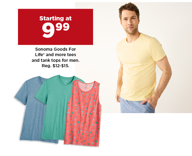 starting at 9.99 sonoma goods for life and more tees and tank tops for men. shop now.