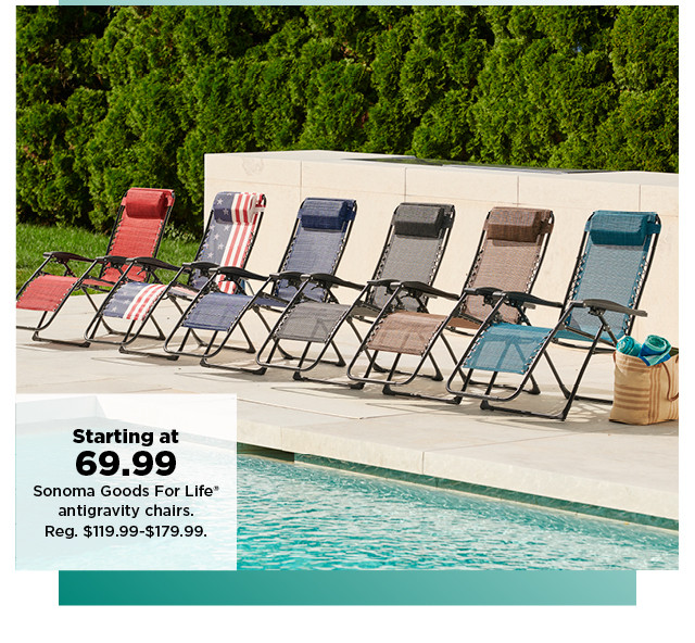 starting at 69.99 sonoma goods for life antigravity chairs. shop now.