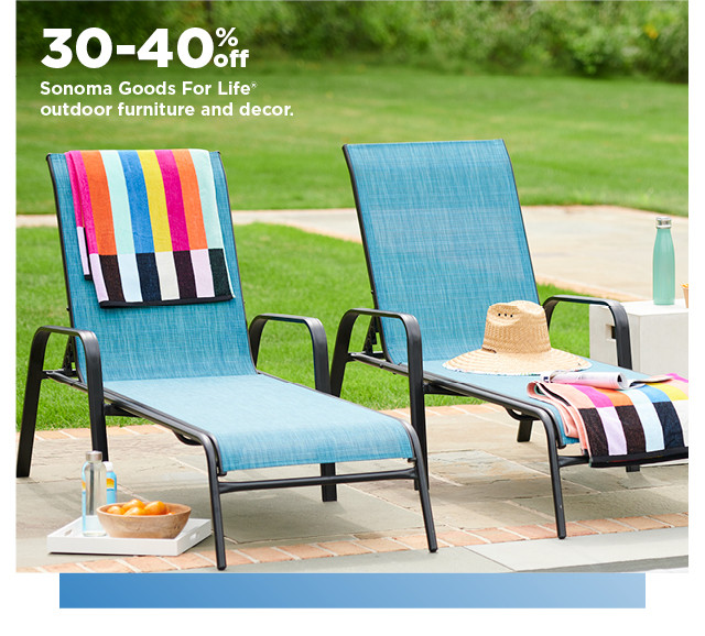 30-40% off sonoma goods for life outdoor furniture and decor. shop now.