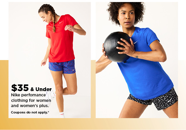 $35 and under Nike performance clothing for women and womens plus. shop now.