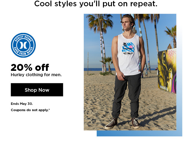 20% off hurley clothing for men. shop now.