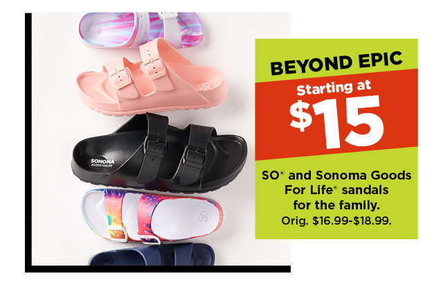 shop SO and Sonoma Goods For Life sandals for the family, starting at $15