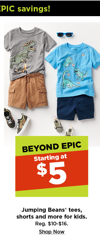 starting at $5 jumping beans tees, shorts and more for kids. shop now.