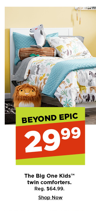 29.99 the big one kids twin comforters. shop now.