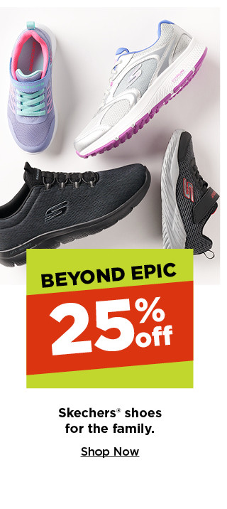 shop Skechers shoes for the family at the beyond epic 25% off