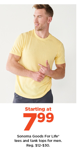 sizzling savings. starting at $7.99 sonoma goods for life tees and tank tops for men. shop now.