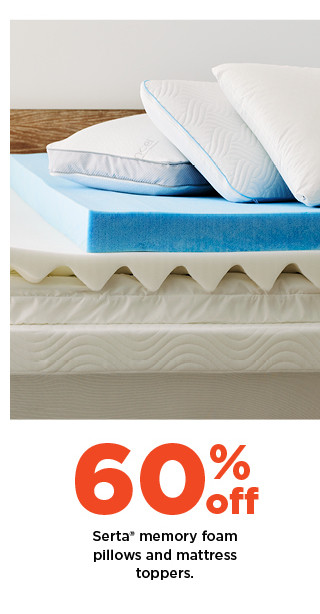 60% off serta memory foam pillows and mattress toppers. shop now.