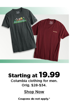 starting at 19.99 columbia clothing for men. shop now.