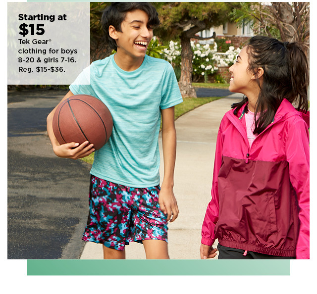 starting at $15 tek gear clothing for boys and girls. shop now.