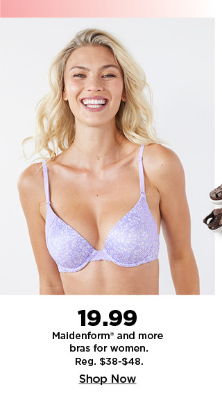 19.99 Maidenform and more bras for women. shop now.