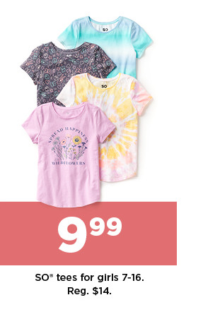 9.99 SO tees for girls 7-16. shop now.