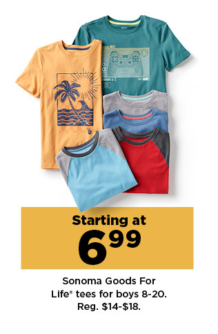 starting at $8.99 sonoma goods for life tees for boys 8-20. shop now.