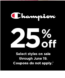 25% off champion.  coupons do not apply.  shop now.