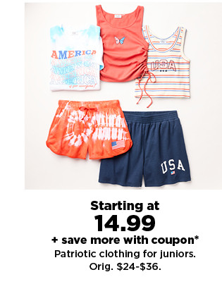 starting at 14.99 plus save more with a promo code on patriotic clothing for juniors. shop now.