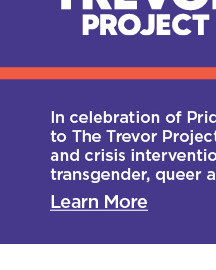 the trevor project. learn more.