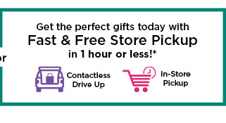 fast free store pickup. shop now.