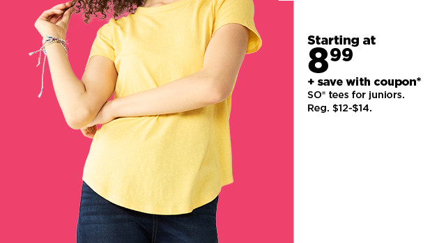 starting at 8.99 plus save with coupon on so tees for juniors. shop now.