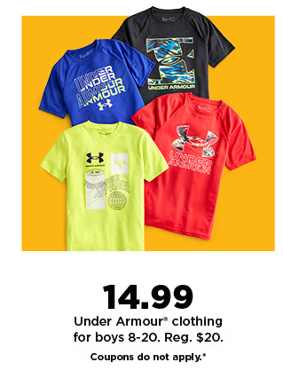 $14.99 under armour clothing for boys 8-20. shop now.