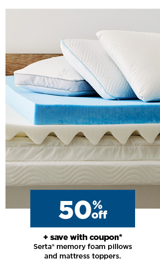 50% off plus save with coupon on serta memory foam pillows and mattress toppers. shop now.