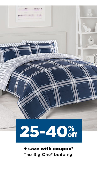 25-40% off plus save with coupon on the big one bedding. shop now.