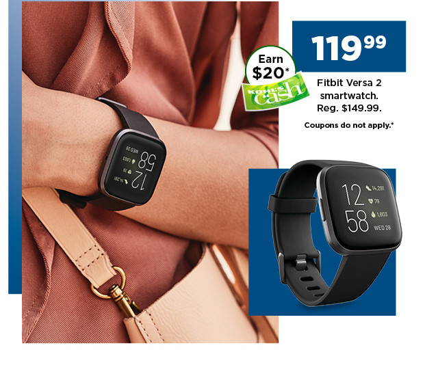 $119.99 fitbit versa 2 smartwatch. shop now.