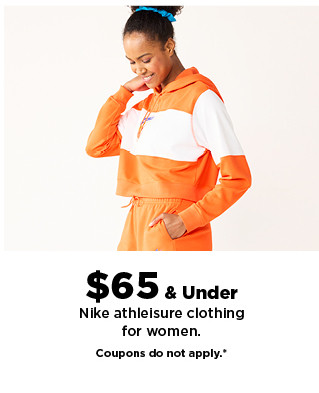 $65 Under Nike athleisure clothing for women. Coupons do not apply." 