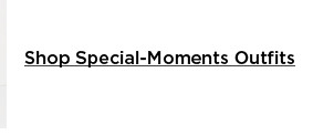 shop special-moments outfits.