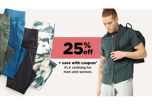 25% off plus save with coupon on flx clothing for men and women. shop now. g y 3 2 % off save with coupon* 3 FLX clothing for men and women. 