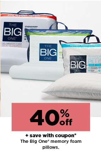 40% off plus save with coupon the big one memory foam pillows. shop now.