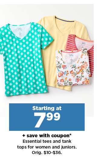 starting at 7.99 plus save with coupon on essential tees and tank tops for women and juniors. shop now.