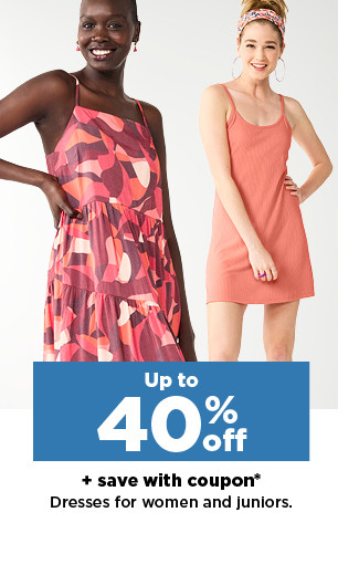 up to 40% off plus save with coupon on dresses for women and juniors. shop now.