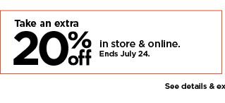 take an extra 20% off in store & online. shop now.