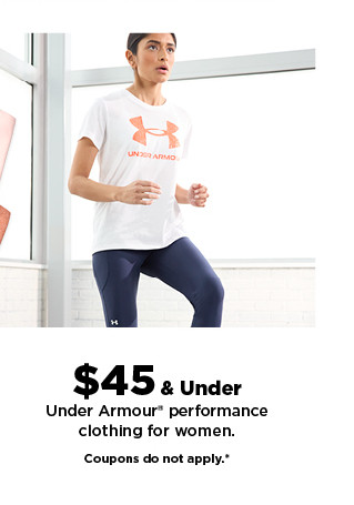 $45 & under Under Armour performance clothing for women. shop now.